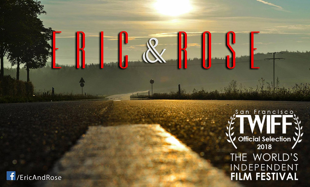 Eric and Rose - TWIFF official selection 2018 - San Francisco Eric and Rose - TWIFF official selection 2018 - San Francisco